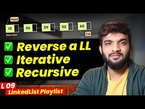 L9. Reverse a LinkedList | Iterative and Recursive thumbnail