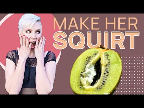 How to Make Her Squirt (Be Legendary in Bed) thumbnail