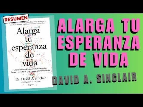¿Cómo propone Sinclair retrasar el envejecimiento? thumbnail