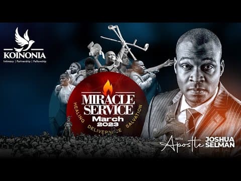 MARCH 2023 MIRACLE SERVICE WITH APOSTLE JOSHUA SELMAN 26||03||2023 thumbnail