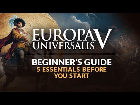 EUROPA UNIVERSALIS 5 | Beginner's Guide - 5 Essentials Before You Start thumbnail