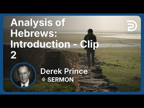 Analysis of Hebrews: Introduction | Clip 2 | Derek Prince thumbnail