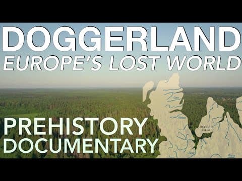 How Doggerland Sank Beneath The Waves (500,000-4000 BC) // Prehistoric Europe Documentary thumbnail