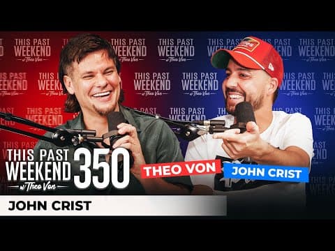 John Crist | This Past Weekend w/ Theo Von #350 thumbnail