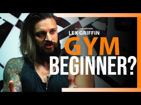 The best advice for a Gym Beginner? | Lex Griffin thumbnail
