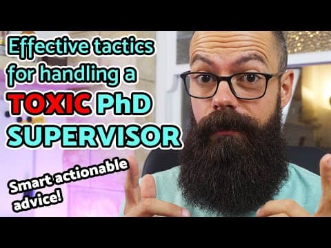 Toxic PhD Supervisor? Effective tactics for dealing with a bad supervisor! thumbnail