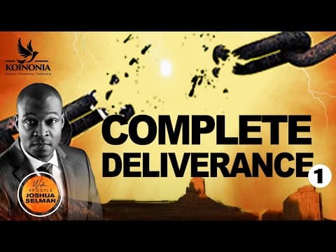 COMPLETE DELIVERANCE  (PART 1)  WITH APOSTLE JOSHUA SELMAN 06II03II2022 thumbnail