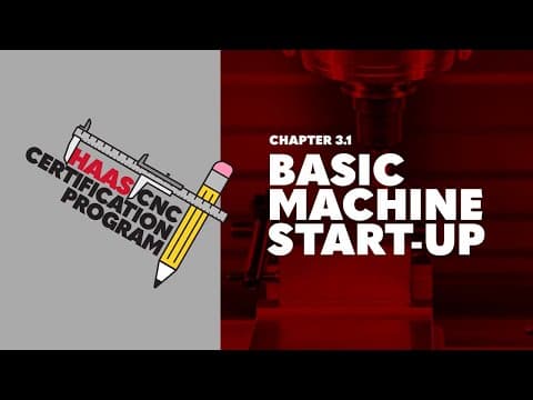 Haas Certification Video 3.1 - Basic Machine Start-Up thumbnail