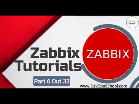 Zabbix Tutorial | Part 6 Out 33 thumbnail