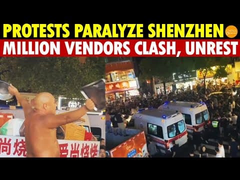 Shenzhen Chaos: Protests Paralyze City, Million-Vendor Clash Sparks Nationwide Unrest thumbnail