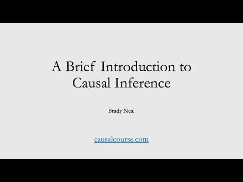 1 - A Brief Introduction to Causal Inference (Course Preview) thumbnail
