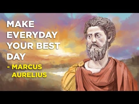 6 Ways to Make Everyday Your Best Day - Marcus Aurelius’ Daily Routine (Stoicism) thumbnail