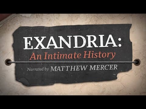 Exandria: An Intimate History | Narrated by Matthew Mercer thumbnail