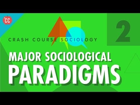 What Are the Major Sociological Paradigms? thumbnail