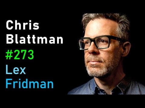 Chris Blattman: War and Violence | Lex Fridman Podcast #273 thumbnail