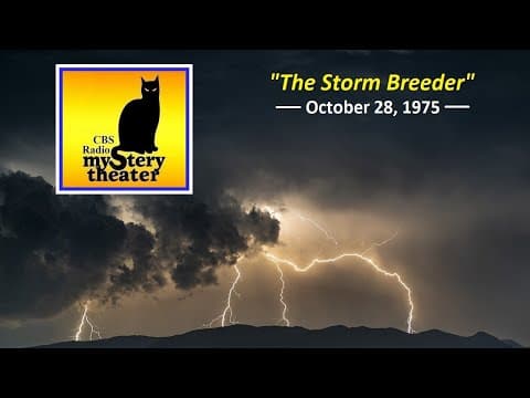 CBS RADIO MYSTERY THEATER -- "THE STORM BREEDER" (10-28-75) thumbnail