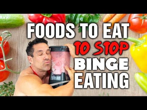 Top 10 Foods to Eat to STOP Overeating/Binge Eating thumbnail