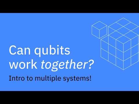Multiple Systems | Understanding Quantum Information & Computation | Lesson 02 thumbnail