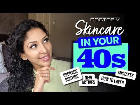 Doctor V - Skincare In Your 40s | Skin Of Colour | Brown Or Black Skin thumbnail