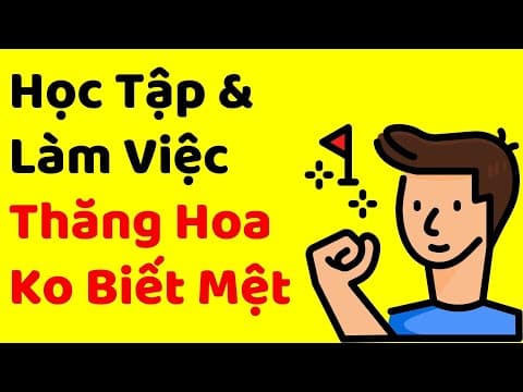 Làm gì cũng hăng say và không biết mệt (Flow state chi tiết) thumbnail