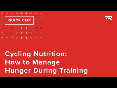 Cycling Nutrition: How to Manage Hunger During Training (Ask a Cycling Coach 317) thumbnail
