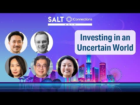 Strategic Asset Allocation in an Uncertain World | SALT iConnections Asia thumbnail