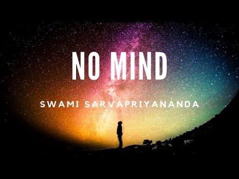 || No Mind || by Swami Sarvapriyananda thumbnail