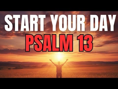 Morning Prayer With Psalm 13 | A Powerful Prayer for HOPE When You Feel Forgotten thumbnail