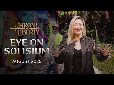 THRONE AND LIBERTY: Eye on Solisium (August 2025) thumbnail