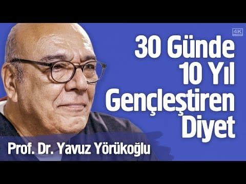 Sağlıklı Kilo Vermenin En İyi Yolu - 30 Günde 10 Yıl Gençleştiren Diyet | Prof. Dr. Yavuz Yörükoğlu thumbnail