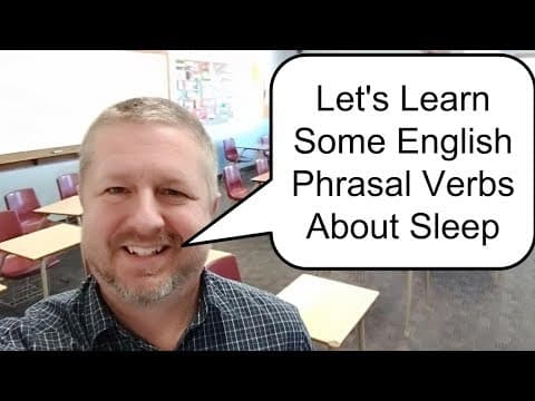 What Are Common English Phrasal Verbs About Sleep? thumbnail