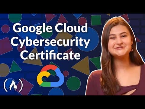 Google Cloud Cybersecurity Certificate Course thumbnail