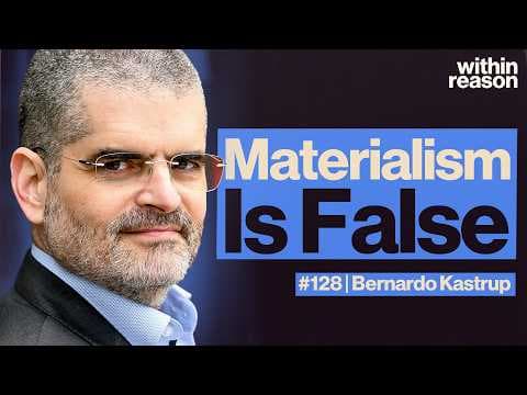 Why Materialism is Complete Nonsense - Bernardo Kastrup thumbnail