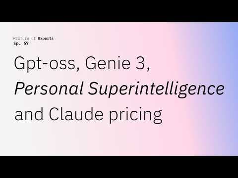 Gpt-oss, Genie 3, Personal Superintelligence and Claude pricing thumbnail