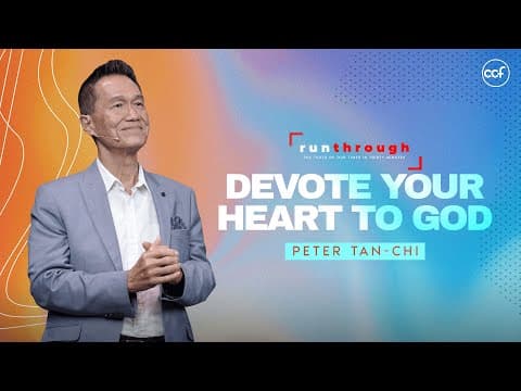 Devote Your Heart To God | Peter Tan-Chi | Run Through thumbnail