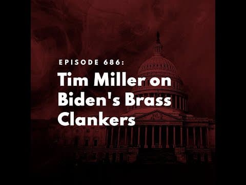 Tim Miller on Biden's Brass Clankers thumbnail