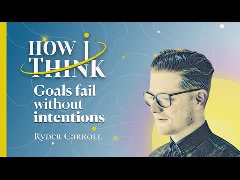Ryder Carroll - Why Goals Fail Without Intentions + @bulletjournal | How I Think 001 thumbnail