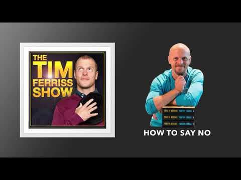 How to say no | The Tim Ferriss Show (Podcast) thumbnail