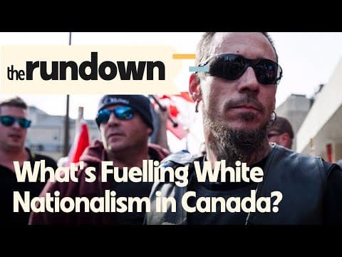 What's Fuelling White Nationalism in Canada? | The Rundown thumbnail