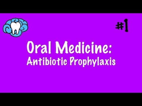 Oral Medicine | Antibiotic Prophylaxis | INBDE thumbnail
