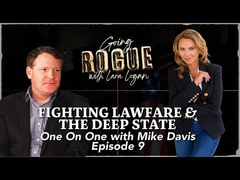 Fighting Lawfare & the Deep State: One On One with Mike Davis | Episode 9 thumbnail