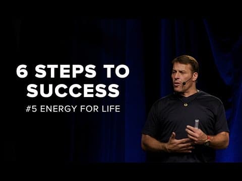 Tony Robbins: Energy For Life | 6 Steps to Total Success thumbnail