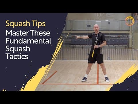Squash Tips: Master These Fundamental Squash Tactics thumbnail