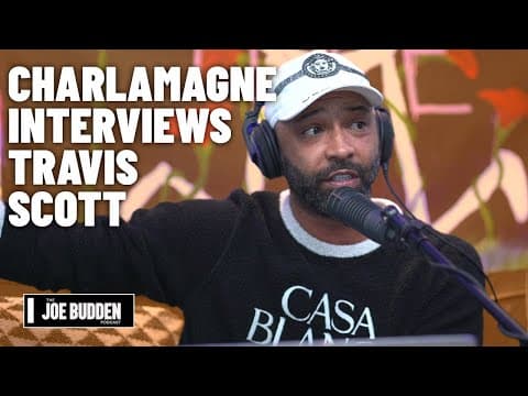 Charlamagne Interviews Travis Scott | The Joe Budden Podcast thumbnail