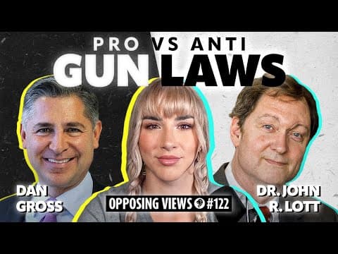 Opposing Views: Should Gun Laws Be Changed? | Dan Gross & Dr. John R. Lott #122 thumbnail