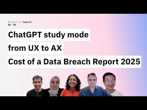 ChatGPT study mode, shift from UX to AX and Cost of a Data Breach Report 2025 thumbnail