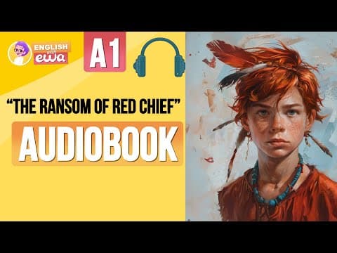 English Audiobook Level 1 🎧 "The Ransom of the Red Chief" 🪶Improve Your English Skills thumbnail
