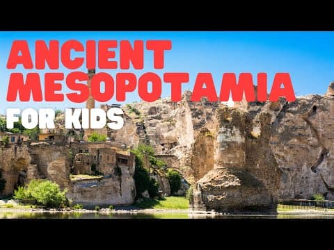 Ancient Mesopotamia for Kids | Learn all about the history of ancient Mesopotamia thumbnail