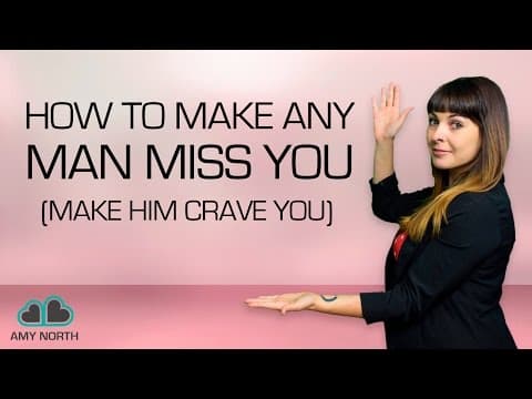 How to Make A Man Miss You (New!) thumbnail