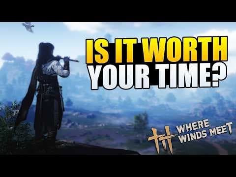 The Hidden Gem of Where Winds Meet - Is It Worth Your Time? thumbnail